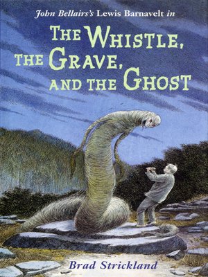 cover image of The Whistle, the Grave, and the Ghost